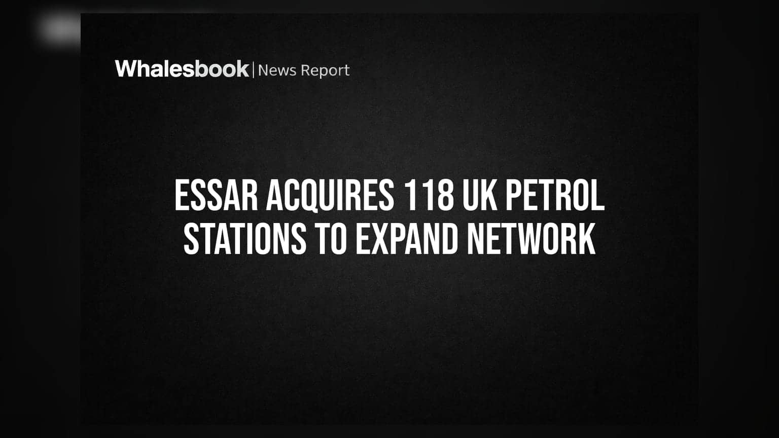 Essar UK Expansion: இங்கிலாந்தில் 118 பெட்ரோல் நிலையங்களை வாங்கியது Essar!