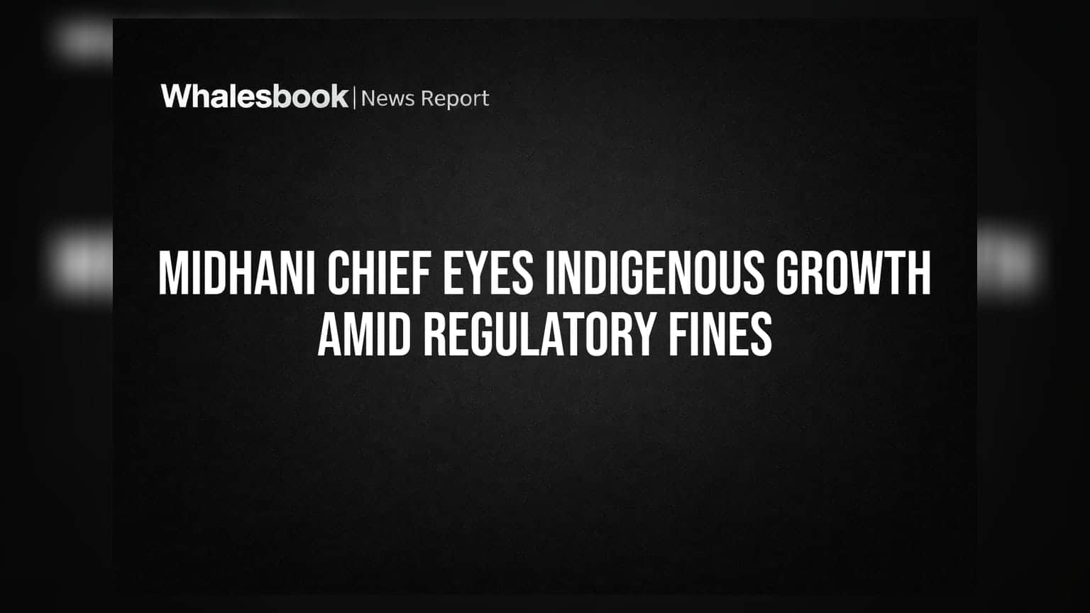 MIDHANI Chief Eyes Indigenous Growth Amid Regulatory Fines