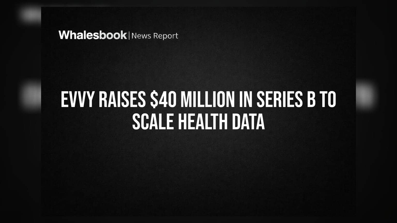 Evvy Raises $40 Million in Series B to Scale Health Data