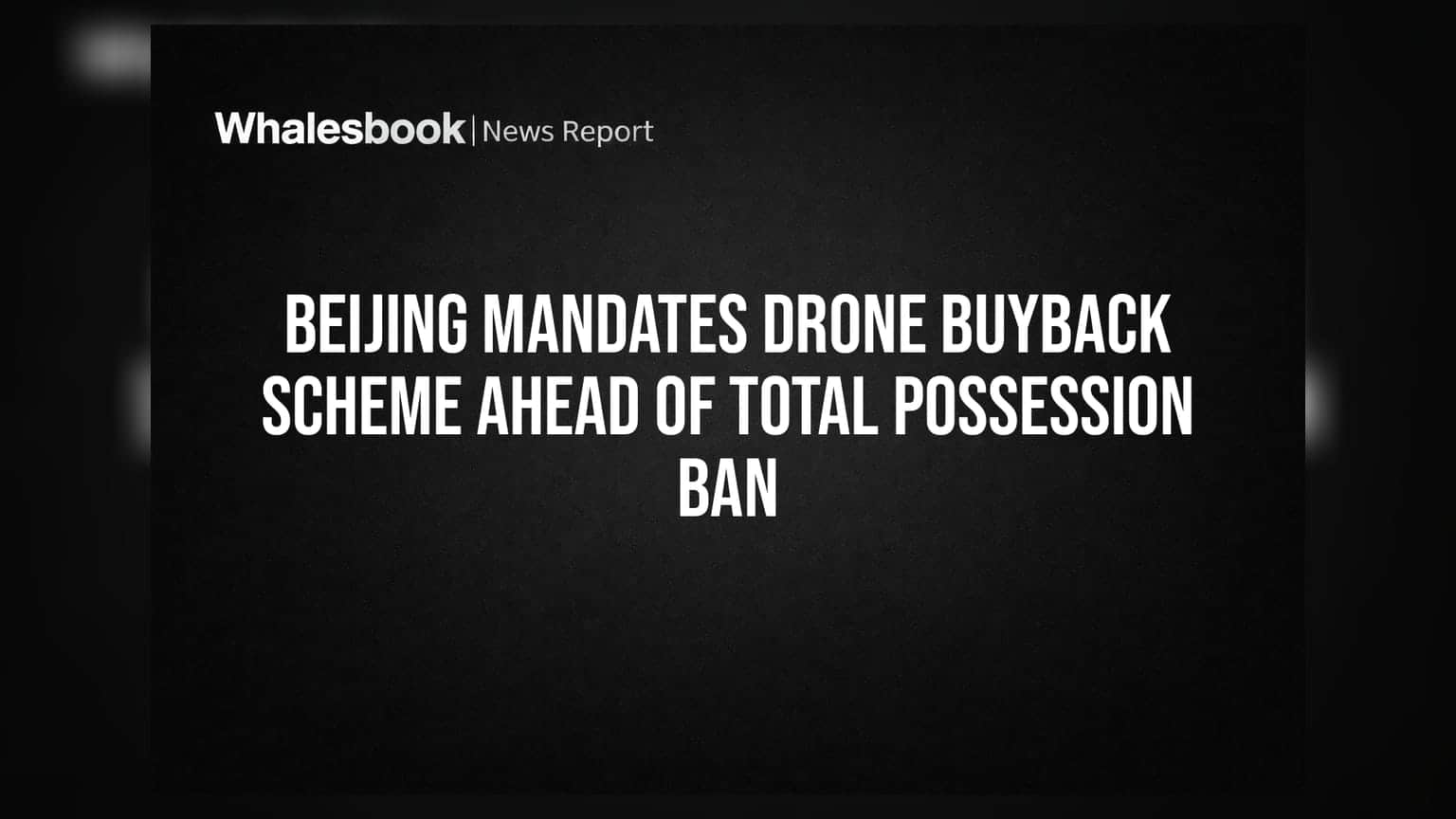 Beijing ਵਿੱਚ Drone 'ਤੇ ਪੂਰੀ ਤਰ੍ਹਾਂ ਪਾਬੰਦੀ: ਸਰਕਾਰ ਨੇ ਸ਼ੁਰੂ ਕੀਤੀ Buyback Scheme