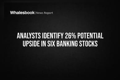 Analysts Identify 26% Potential Upside in Six Banking Stocks