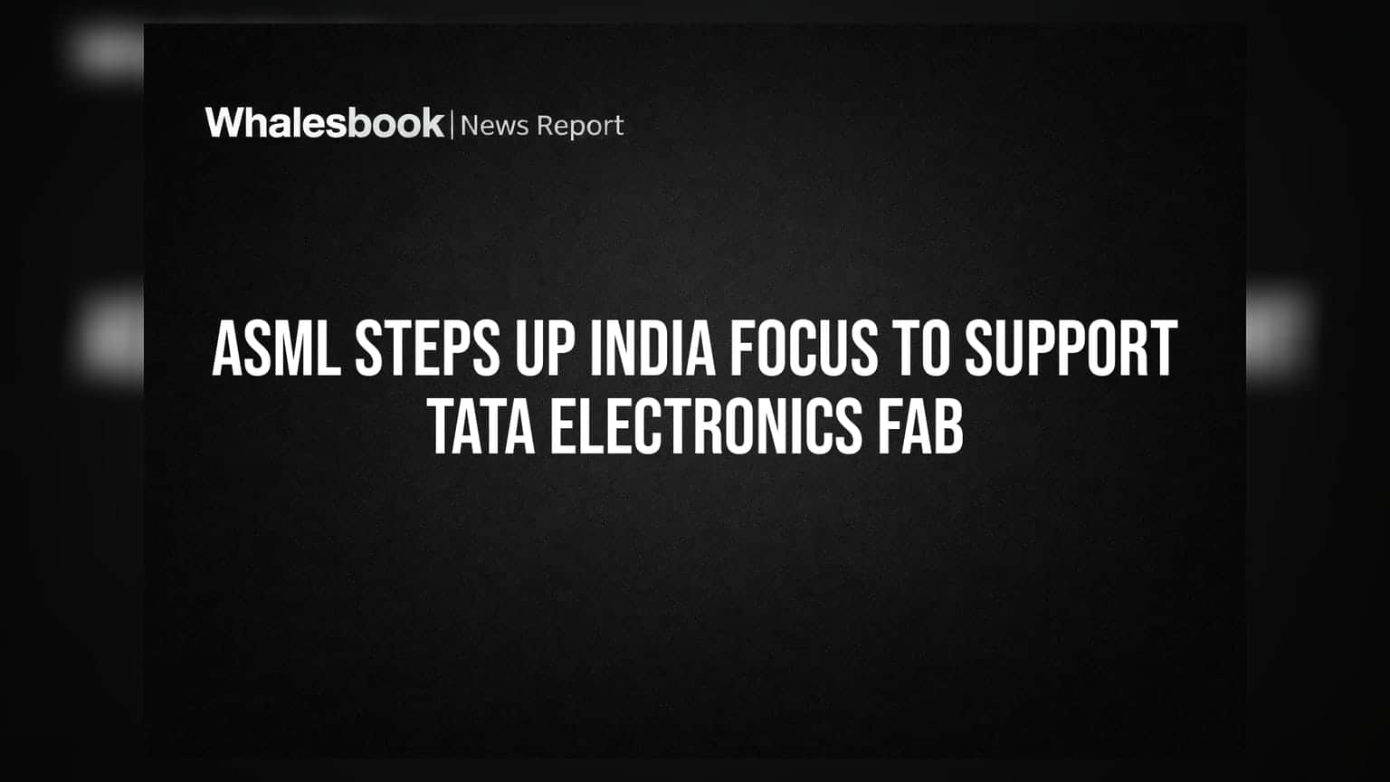 ASML: भारत में अपने पैर पसार रही है दिग्गज कंपनी, Tata Electronics की नई फैक्ट्री के लिए बड़ी तैयारी