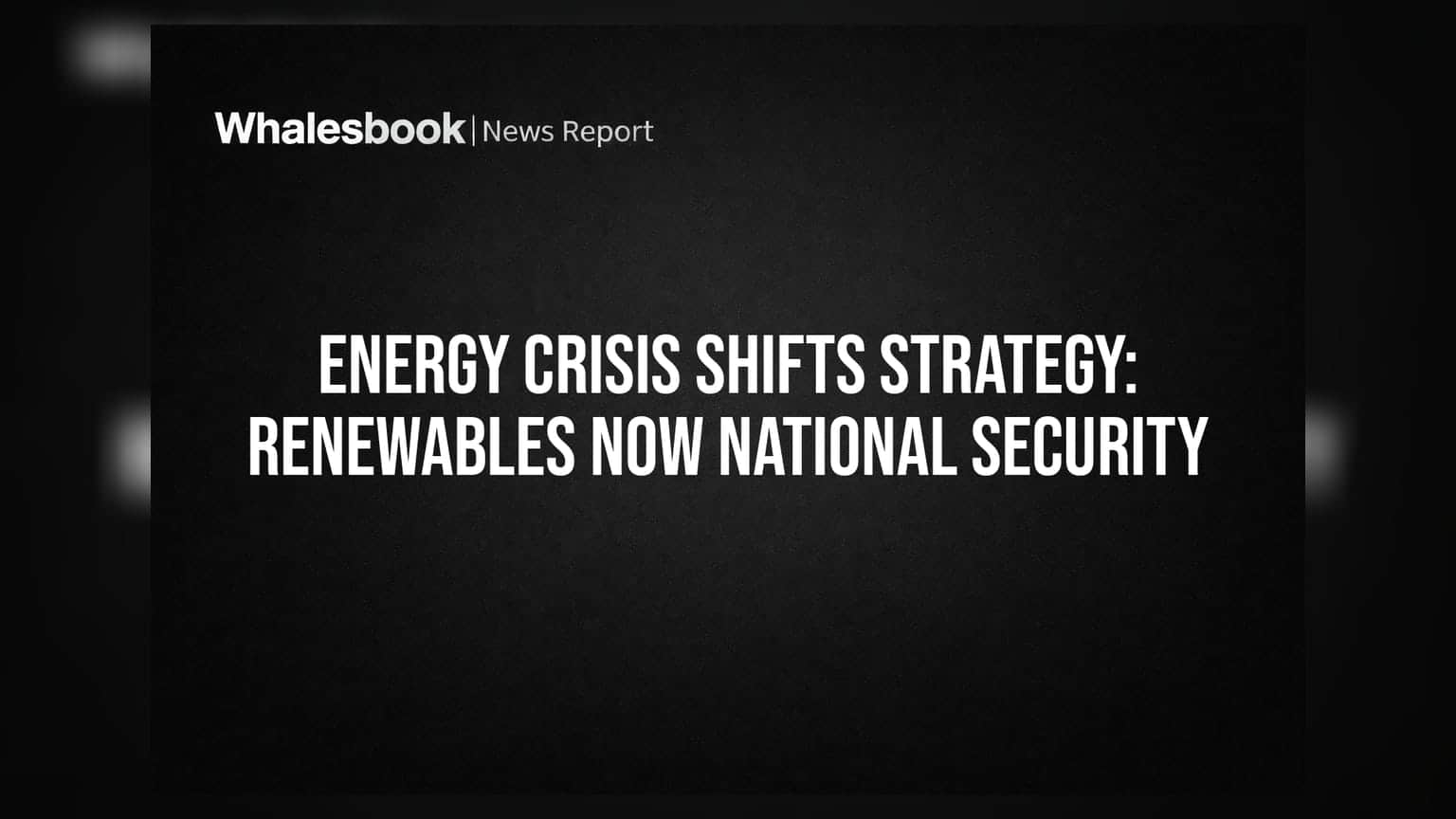 Energy Crisis: રિન્યુએબલ એનર્જી હવે નેશનલ સિક્યુરિટીનો ભાગ, ઈરાન સંઘર્ષે વધારી ચિંતા