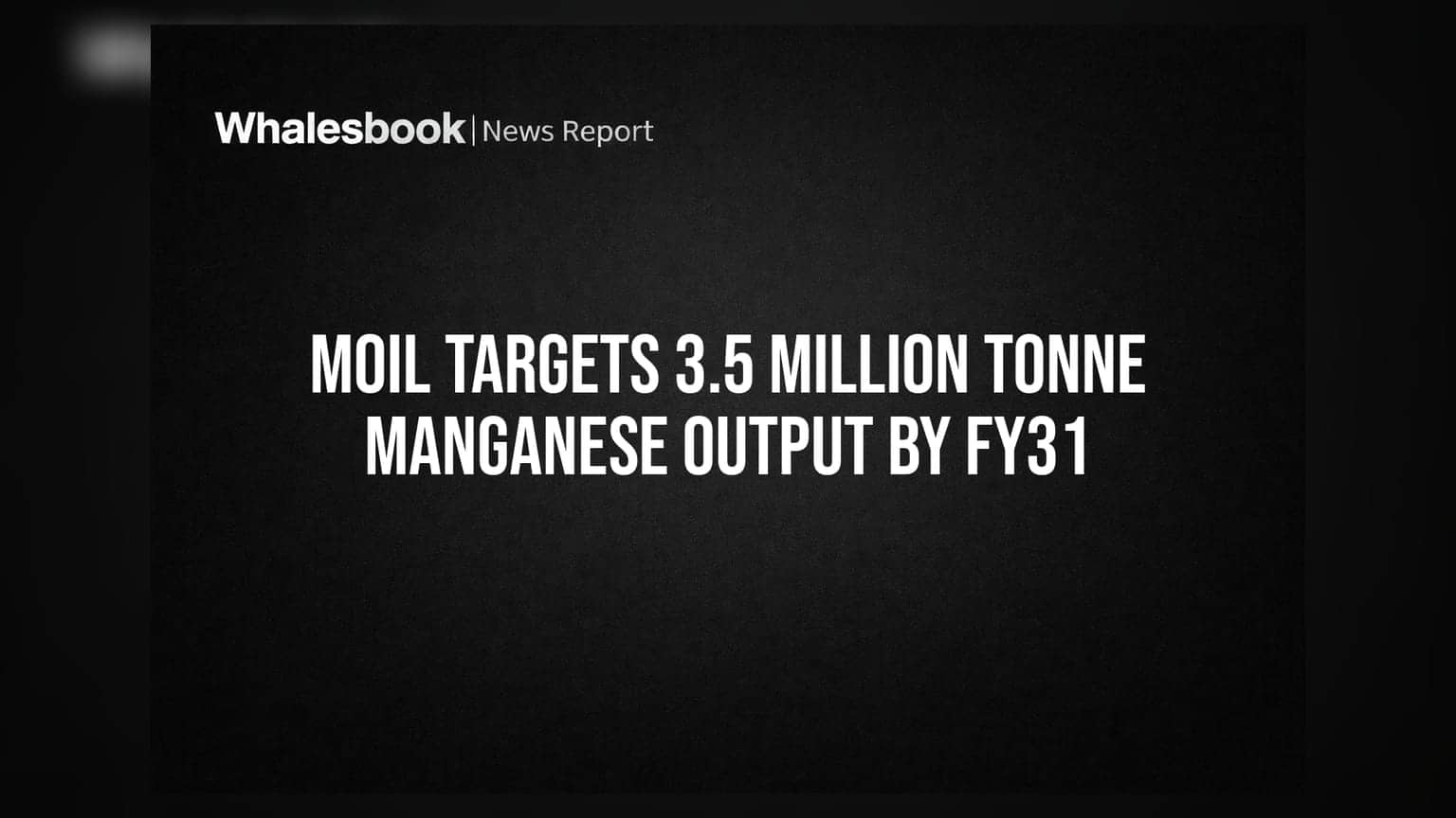 MOIL Targets 3.5 Million Tonne Manganese Output by FY31