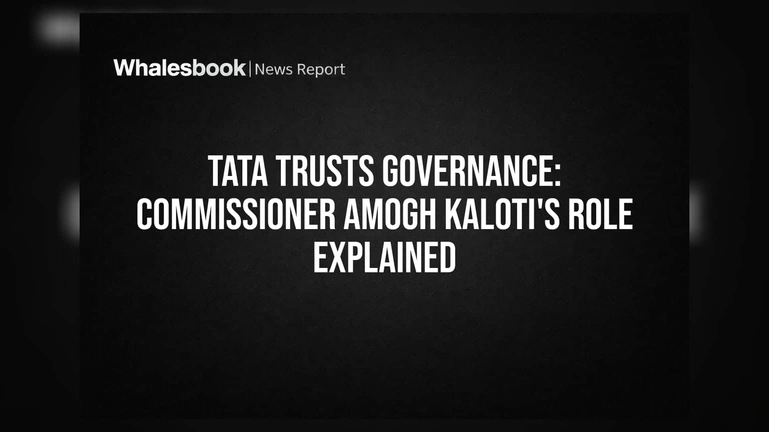 Tata Trusts Governance: கமிஷனர் அமோக் கலோட்டியின் அதிரடி நடவடிக்கைகள் என்ன?