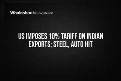 US Imposes 10% Tariff on Indian Exports; Steel, Auto Hit