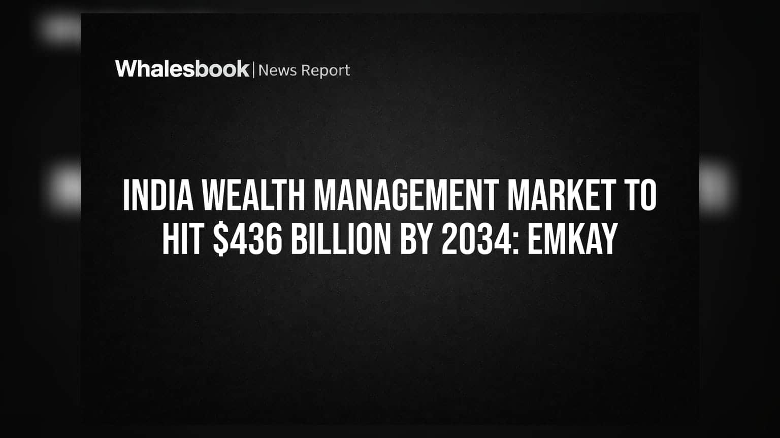 Wealth Management ka Future: India ka market 2034 tak hit karega **$436 Billion** ka mark!
