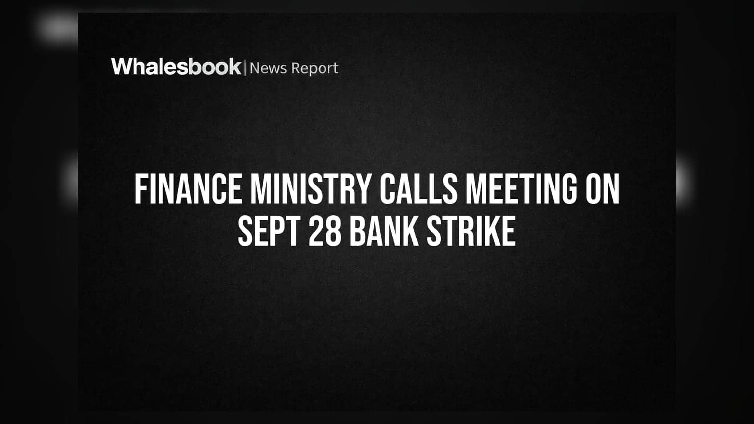 Bank Strike: 28 ਸਤੰਬਰ ਦੀ ਹੜਤਾਲ ਤੋਂ ਪਹਿਲਾਂ Finance Ministry ਦਾ ਵੱਡਾ ਕਦਮ, ਬੈਂਕ ਮੁਖੀਆਂ ਨਾਲ ਕੀਤੀ ਬੈਠਕ