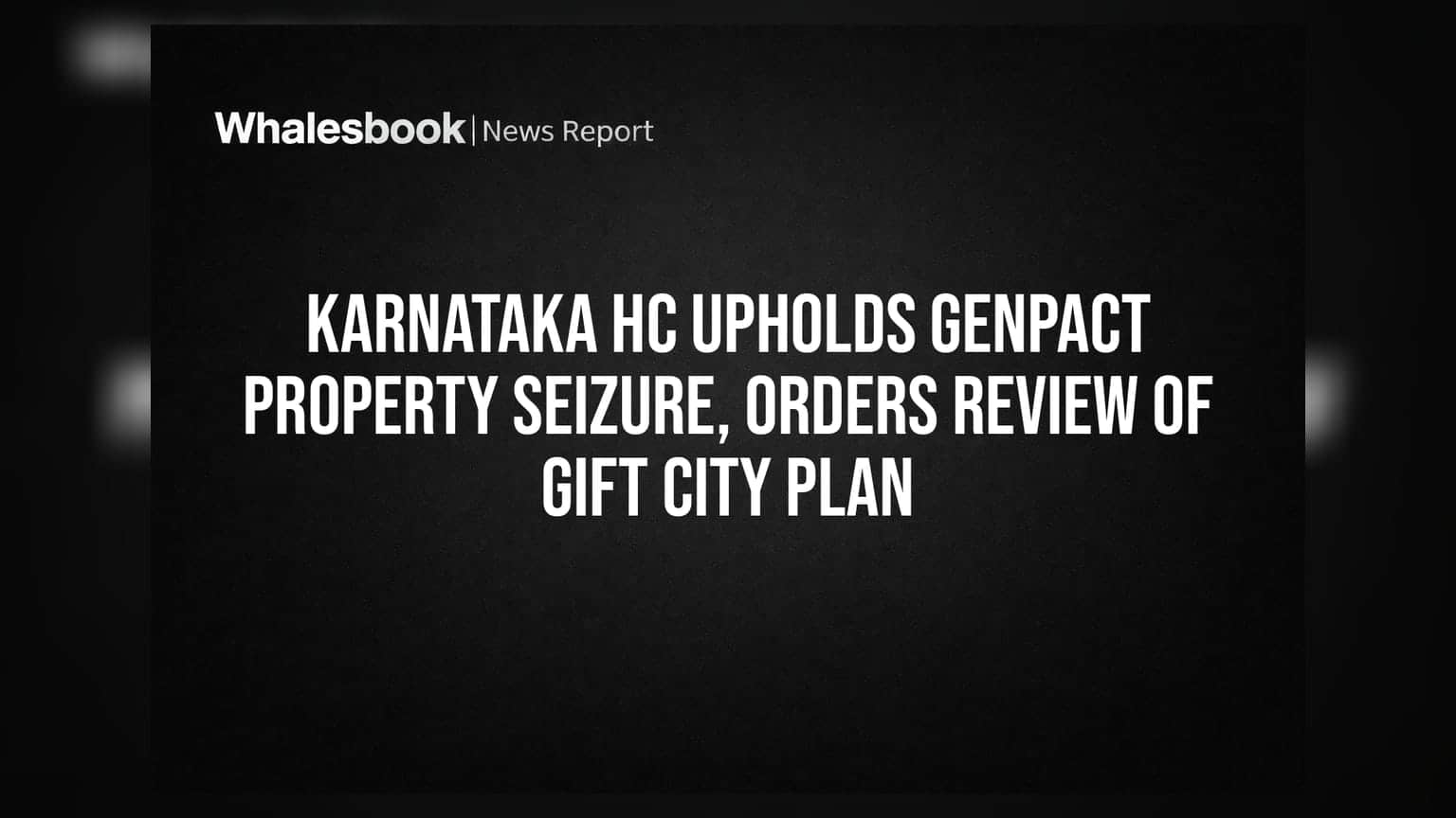 Genpact: हाईकोर्ट का ED को बड़ा निर्देश, गुरुग्राम ऑफिस की जब्ती बरकरार, GIFT सिटी प्लान पर फिर होगा विचार