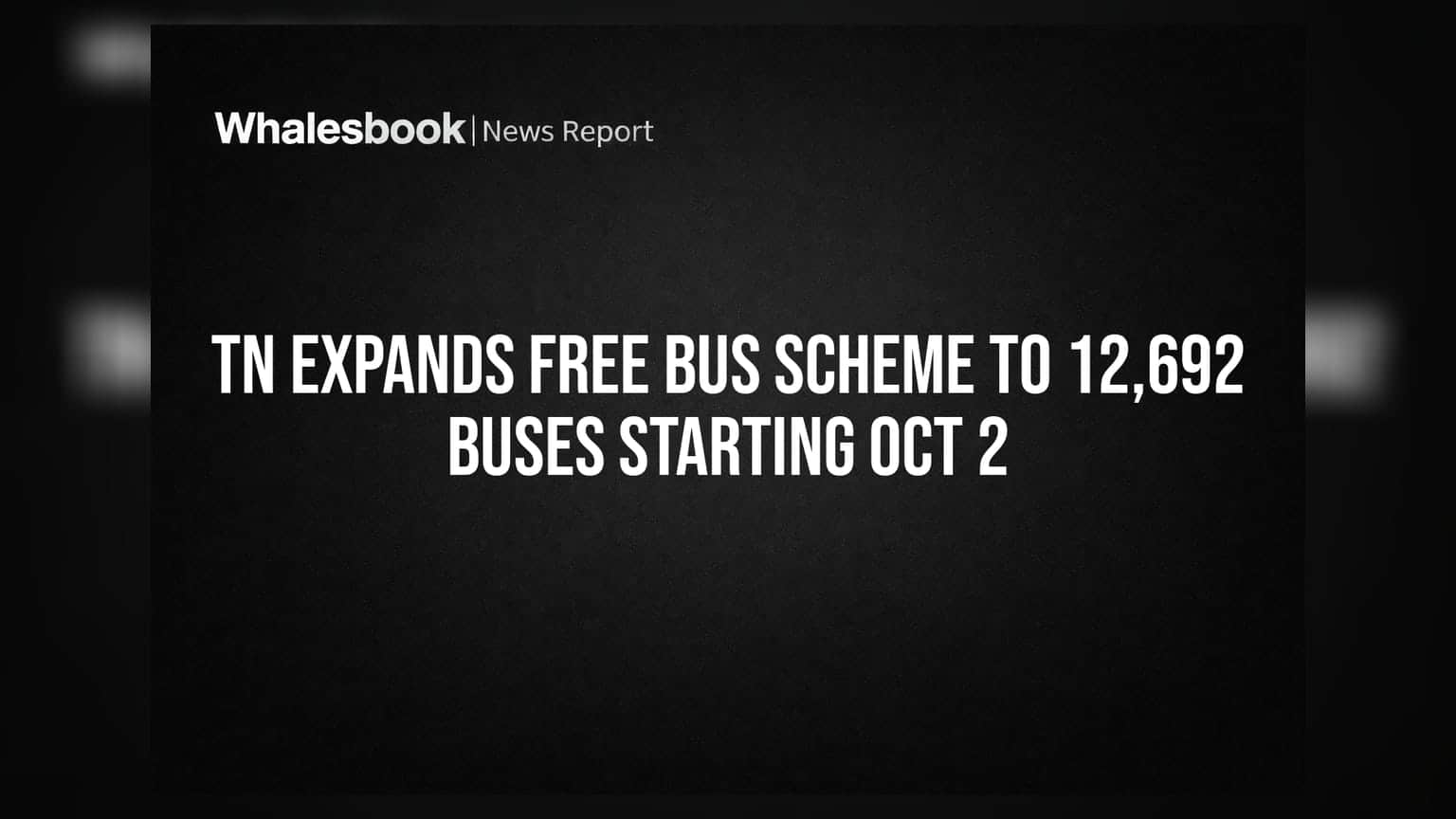 TN Expands Free Bus Scheme to 12,692 Buses Starting Oct 2