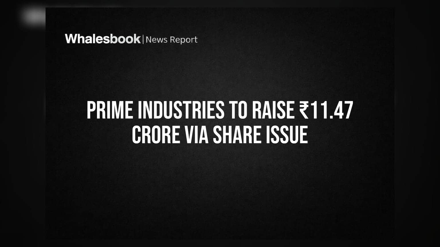 Prime Industries: ₹11.47 કરોડ ફંડ એકત્ર કરવા તરફ, જાણો Uday Narang ની મોટી એન્ટ્રી વિશે