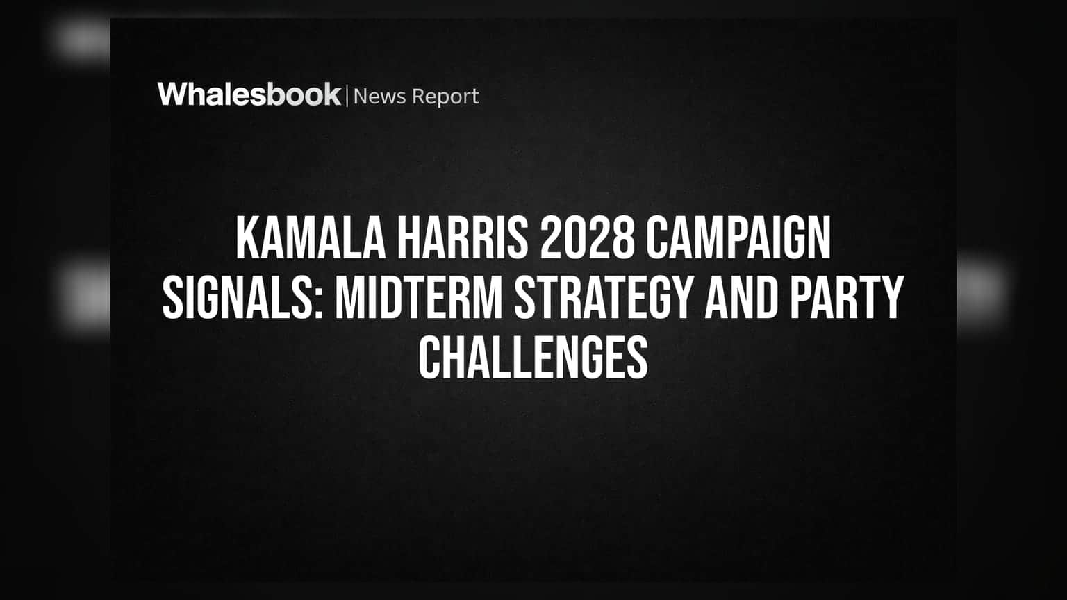 Kamala Harris का 2028 का दांव! मिडटर्म चुनाव से शुरू की अपनी नई रणनीति