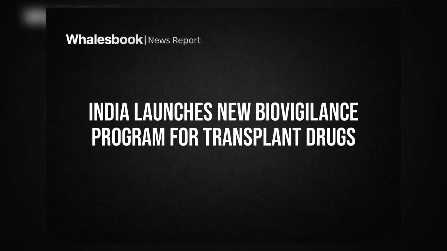 Transplant Drugs: ਸਰਕਾਰ ਦਾ ਵੱਡਾ ਕਦਮ, ਨਵੀਂ 'Biovigilance' ਸਕੀਮ ਨਾਲ ਬਦਲੇਗਾ ਫਾਰਮਾ ਸੈਕਟਰ