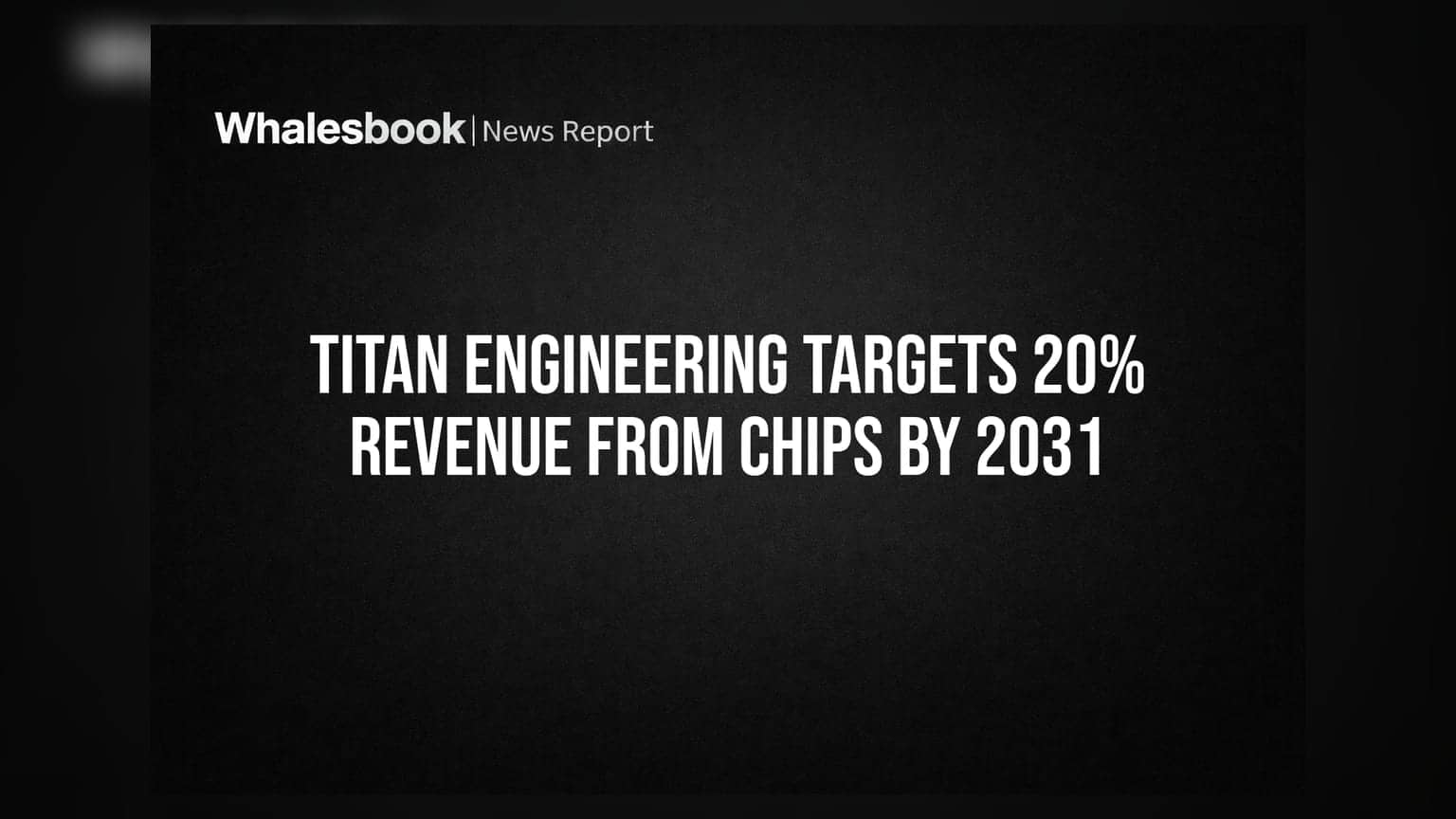 Titan Engineering चा नवा प्लॅन: सेमीकंडक्टर व्यवसायातून **20%** महसूल मिळवण्याचे लक्ष्य