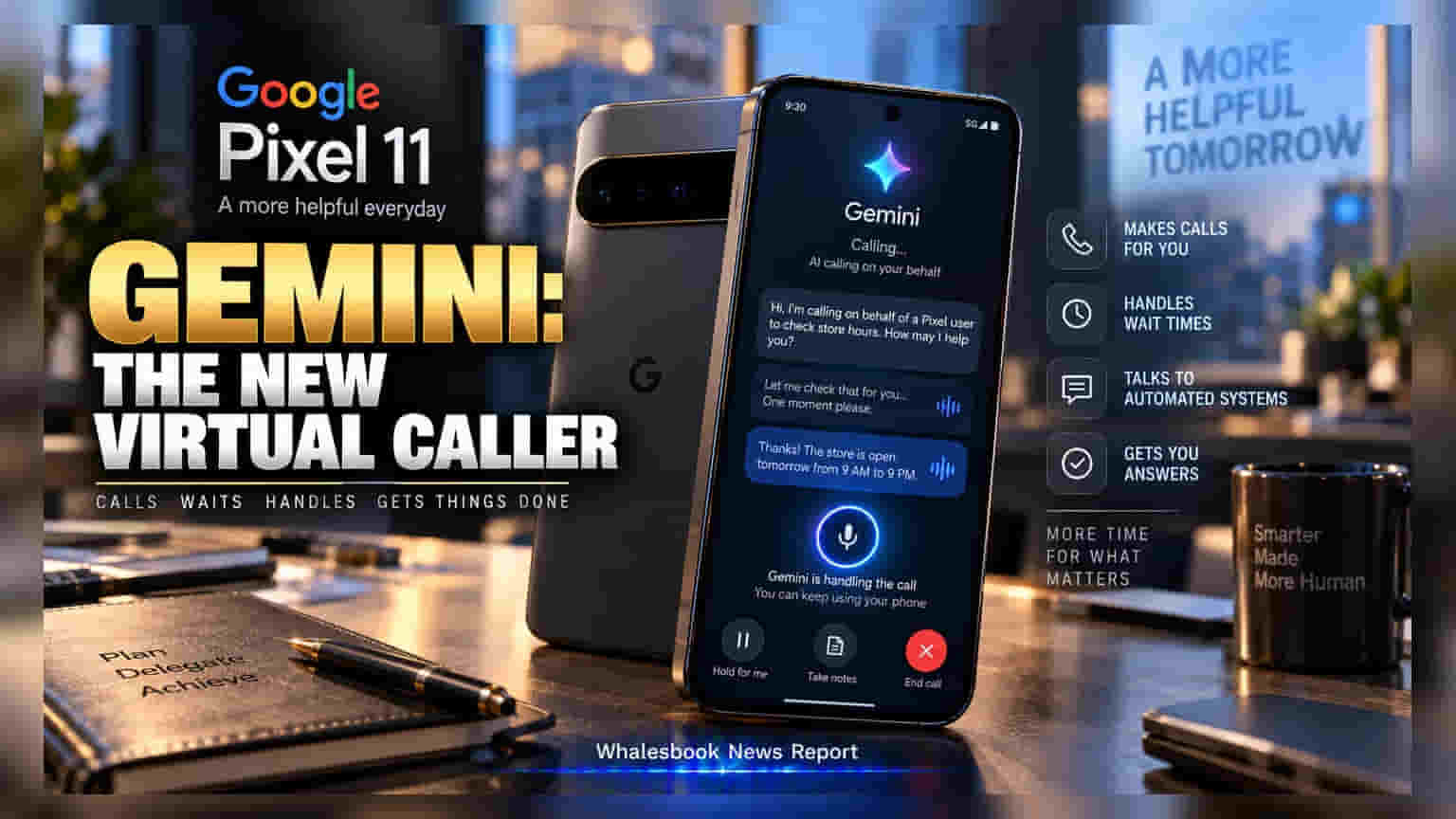 Google Pixel 11: अब आपके लिए कॉल करेगा Gemini AI, लॉन्च हुआ 'Call for Me' फीचर