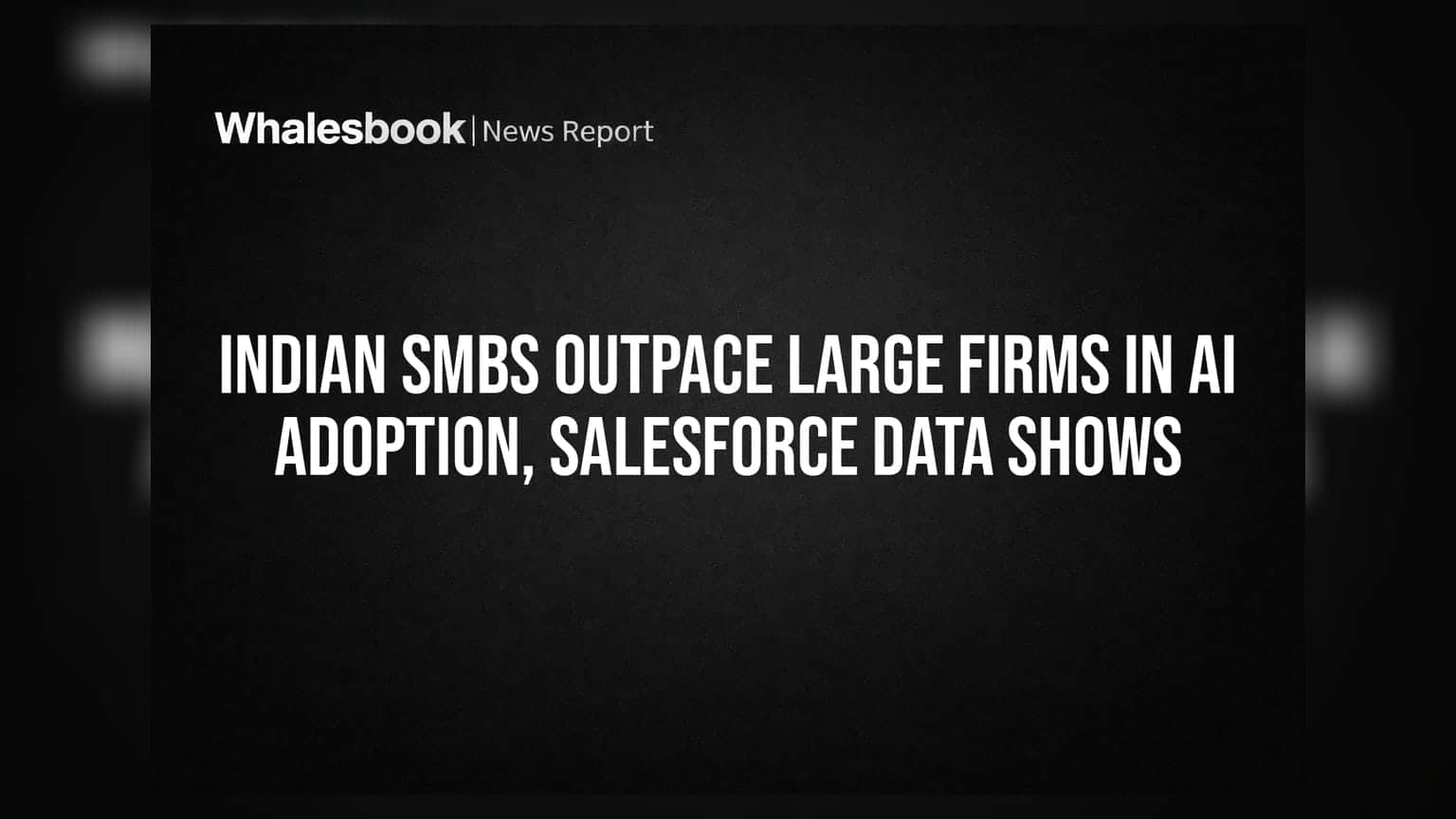 AI Adoption: મોટી કંપનીઓને પાછળ રાખી ભારતીય SMBs કરી રહ્યા છે AI નો ઝડપી ઉપયોગ
