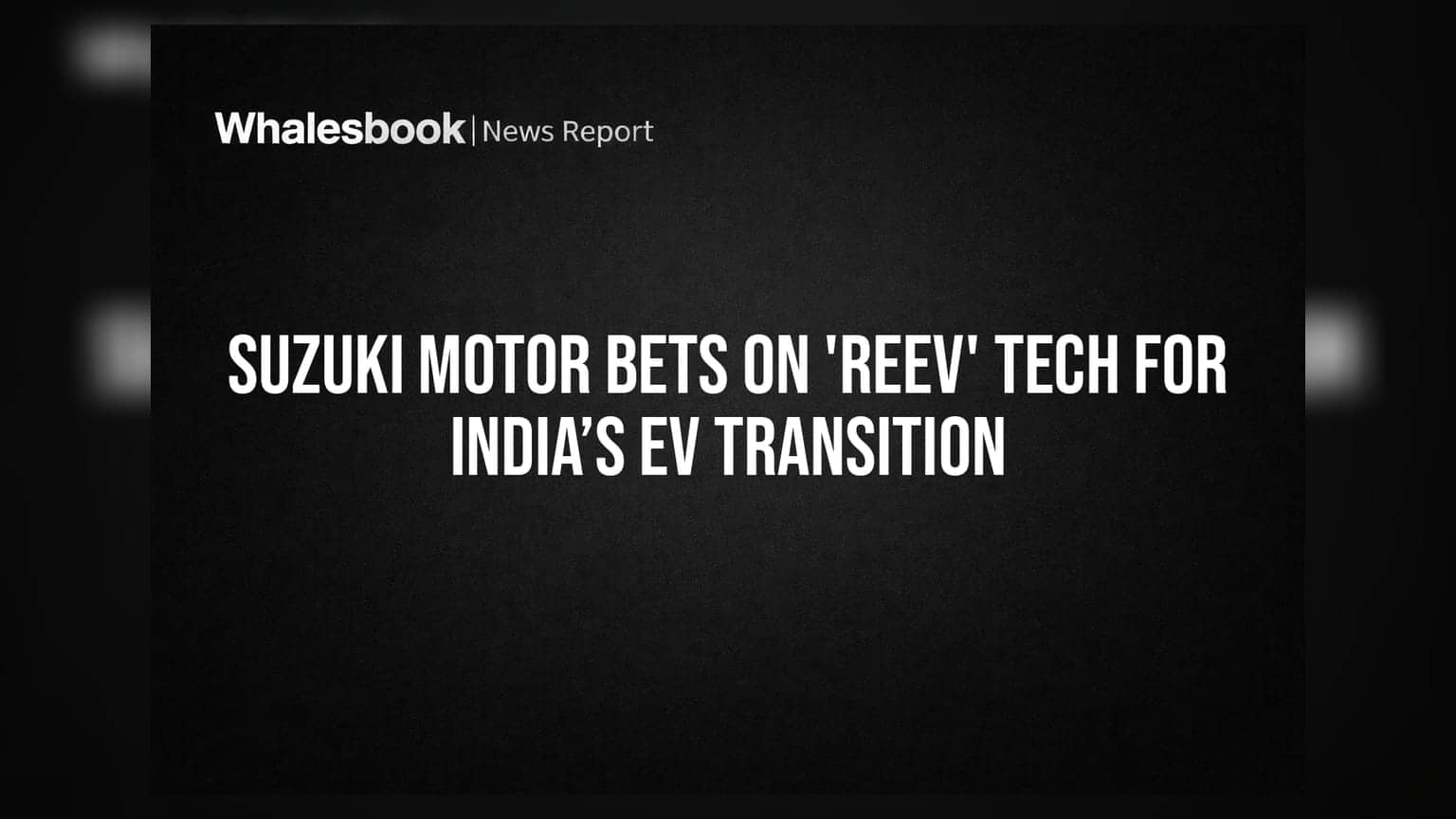 Suzuki Motor Bets on 'REEV' Tech for India’s EV Transition