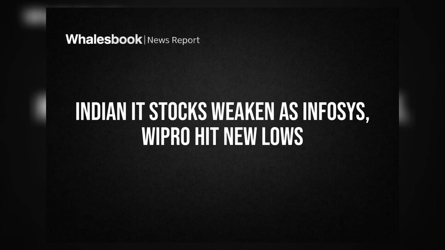 Indian IT Stocks Weaken as Infosys, Wipro Hit New Lows