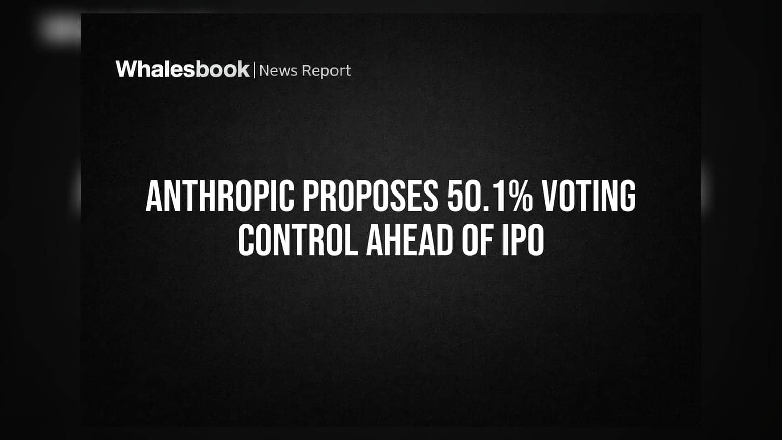 Anthropic IPO: લિસ્ટિંગ પહેલાં મોટો ફેરફાર! ફાઉન્ડર્સ પાસે રહેશે **50.1%** વોટિંગ પાવર