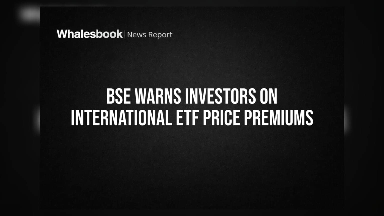 BSE Warns Investors: इंटरनॅशनल ETFs घेताय? खरेदी करण्यापूर्वी या मोठ्या धोक्याकडे लक्ष द्या!