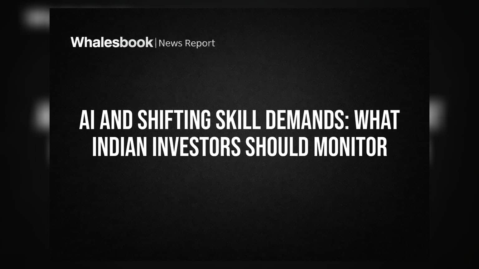AI and Shifting Skill Demands: What Indian Investors Should Monitor
