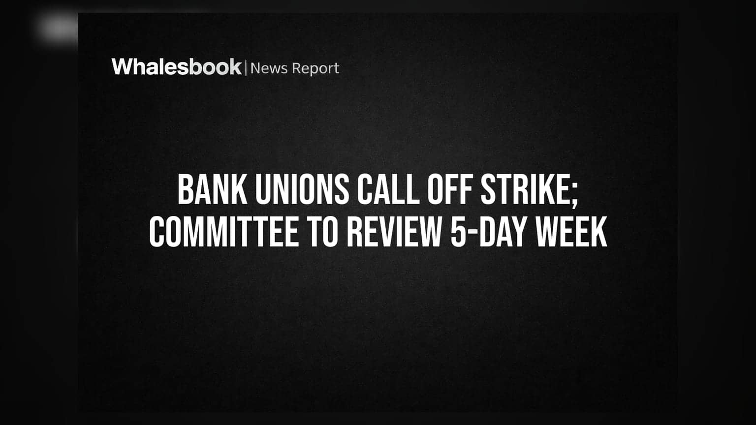 Bank Strike: ਬੈਂਕ ਕਰਮਚਾਰੀਆਂ ਦੀ ਹੜਤਾਲ ਟਲੀ, 5-ਦਿਨ ਵਰਕ ਵੀਕ 'ਤੇ ਬਣੀ ਸਹਿਮਤੀ