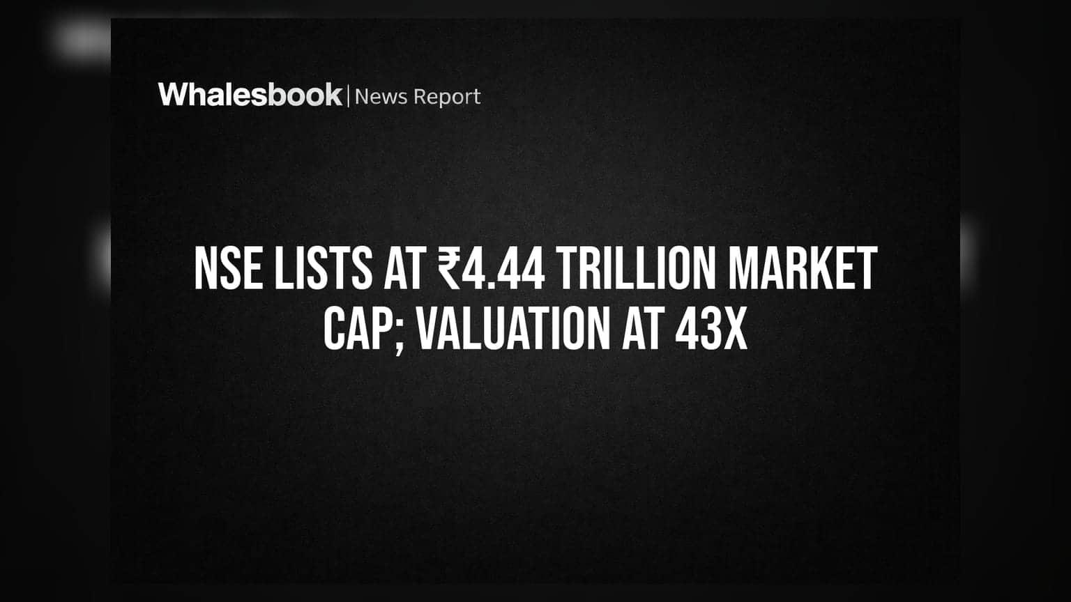 NSE Lists At ₹4.44 Trillion Market Cap; Valuation At 43x
