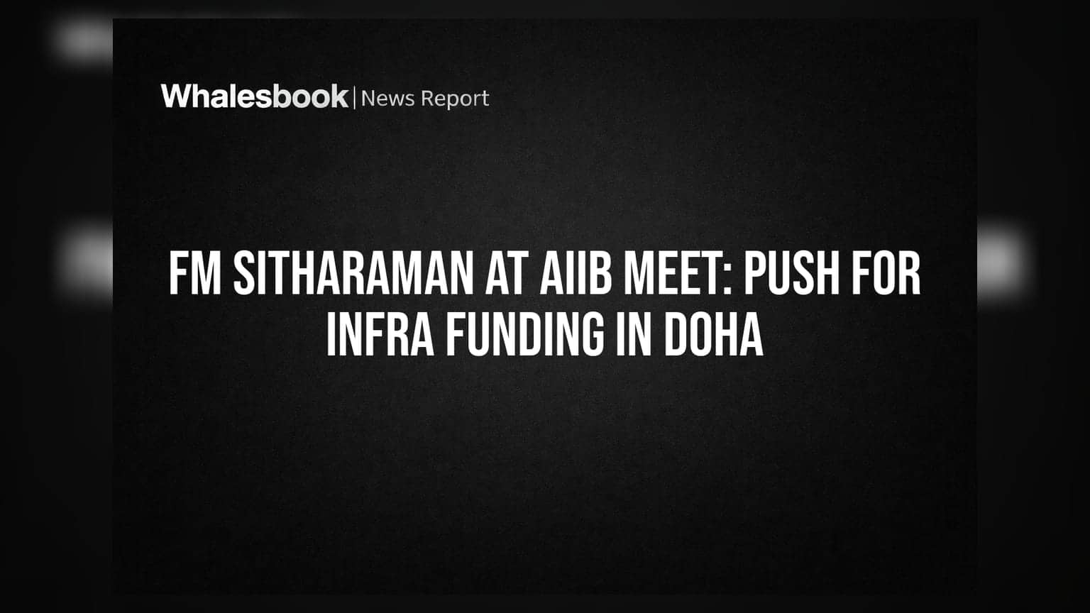 AIIB ਮੀਟਿੰਗ ਵਿੱਚ FM Nirmala Sitharaman: ਭਾਰਤੀ ਇਨਫਰਾ ਪ੍ਰੋਜੈਕਟਾਂ ਲਈ ਫੰਡਿੰਗ 'ਤੇ ਜ਼ੋਰ