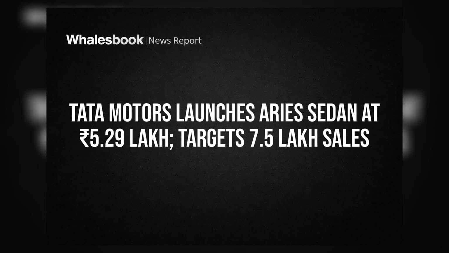 Tata Motors का नया दांव: ₹5.29 लाख में लॉन्च की Aries, सालाना 7.5 लाख सेल्स का लक्ष्य
