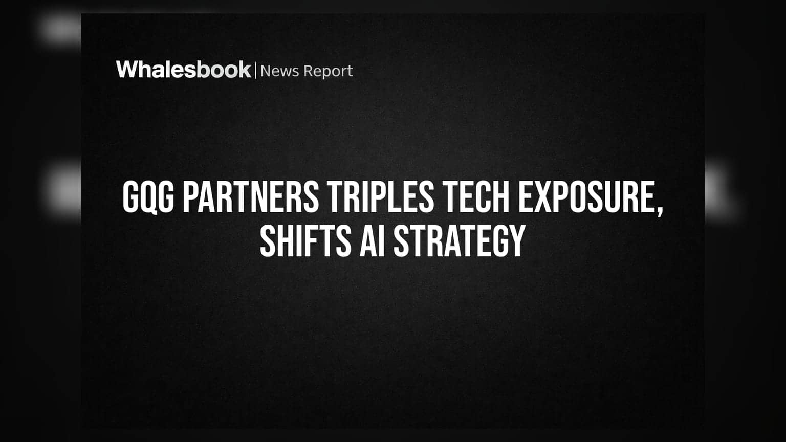 GQG Partners Triples Tech Exposure, Shifts AI Strategy