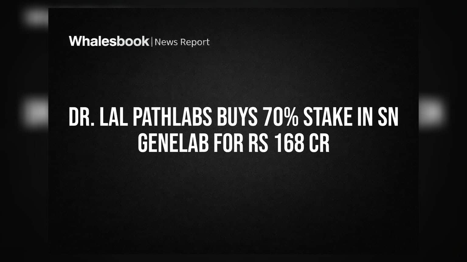 Dr. Lal PathLabs: ડાયગ્નોસ્ટિક ક્ષેત્રે મોટો દાવ, SN Genelab માં **70%** હિસ્સો ખરીદ્યો