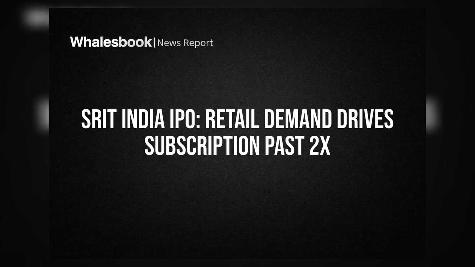 SRIT India IPO: Retail Demand Drives Subscription Past 2x