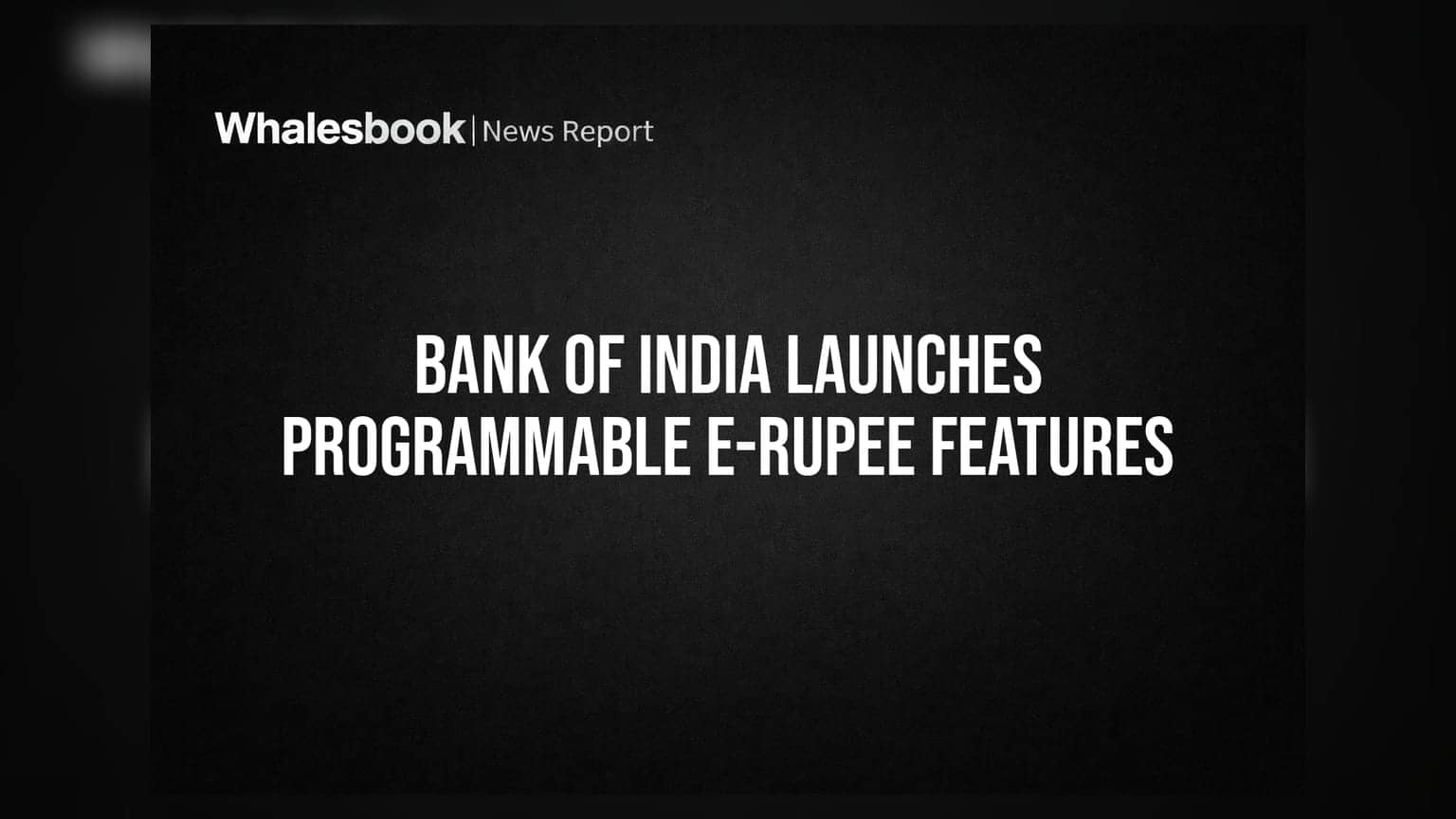 Bank of India Launches Programmable e-Rupee Features
