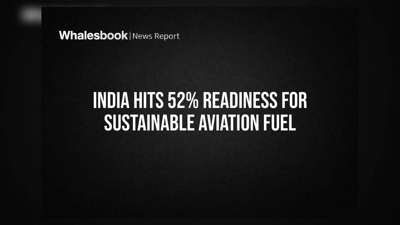 Sustainable Aviation Fuel: விமான எரிபொருளில் பசுமை புரட்சி! 52% தயார் நிலையில் இந்தியா