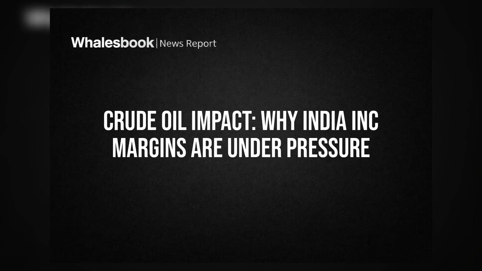 Crude Oil ਦਾ ਕਹਿਰ: ਕੀ ਭਾਰਤੀ ਕੰਪਨੀਆਂ ਦੇ ਮੁਨਾਫੇ ਹੋਣਗੇ ਘੱਟ? ਜਾਣੋ ਨਿਵੇਸ਼ਕਾਂ ਲਈ ਵੱਡਾ ਖਤਰਾ