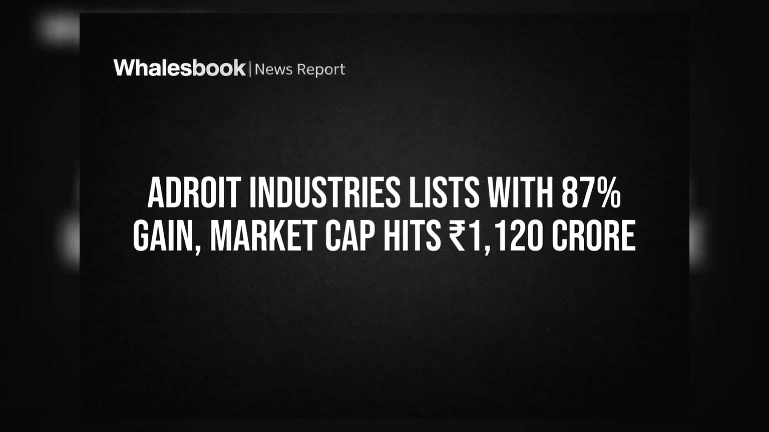 Adroit Industries: માર્કેટમાં તોફાની એન્ટ્રી! લિસ્ટિંગ સાથે જ રોકાણકારોના પૈસા થયા બમણા, શેર **87%** ઉછળ્યો