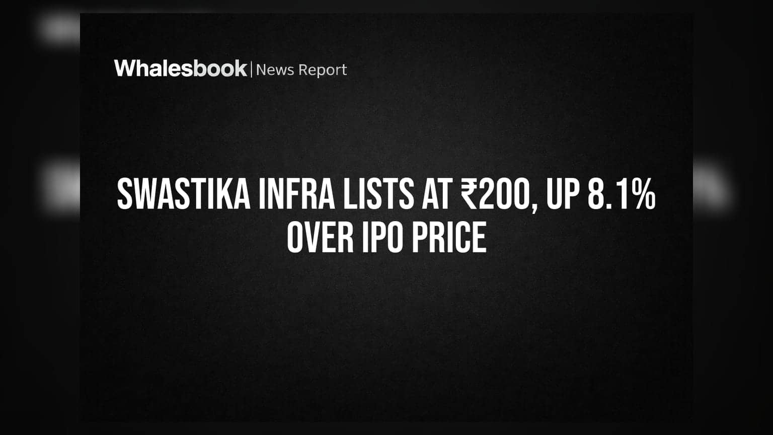 Swastika Infra Listing: શેરબજારમાં ધમાકેદાર એન્ટ્રી, IPO પ્રાઈસ કરતા **8.1%** ના પ્રીમિયમ પર લિસ્ટ થયો શેર