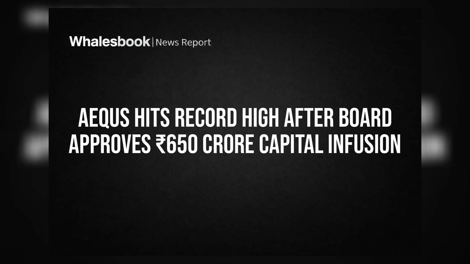 Aequs Hits Record High After Board Approves ₹650 Crore Capital Infusion