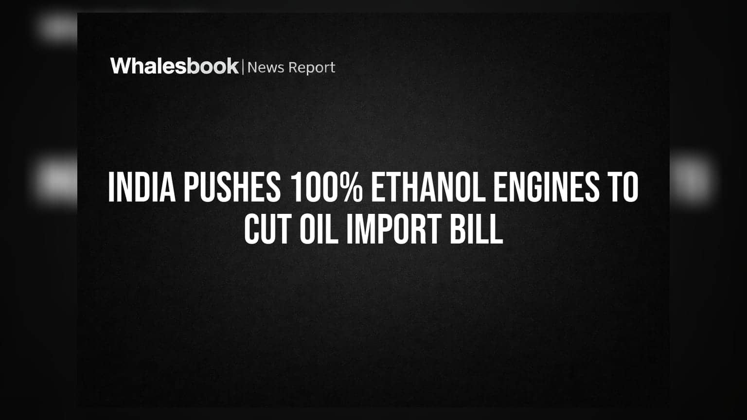 India Pushes 100% Ethanol Engines to Cut Oil Import Bill