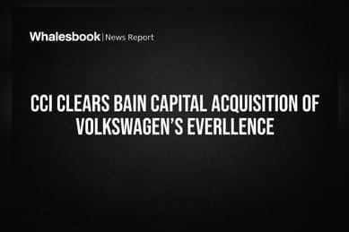 CCI Clears Bain Capital Acquisition of Volkswagen’s Everllence