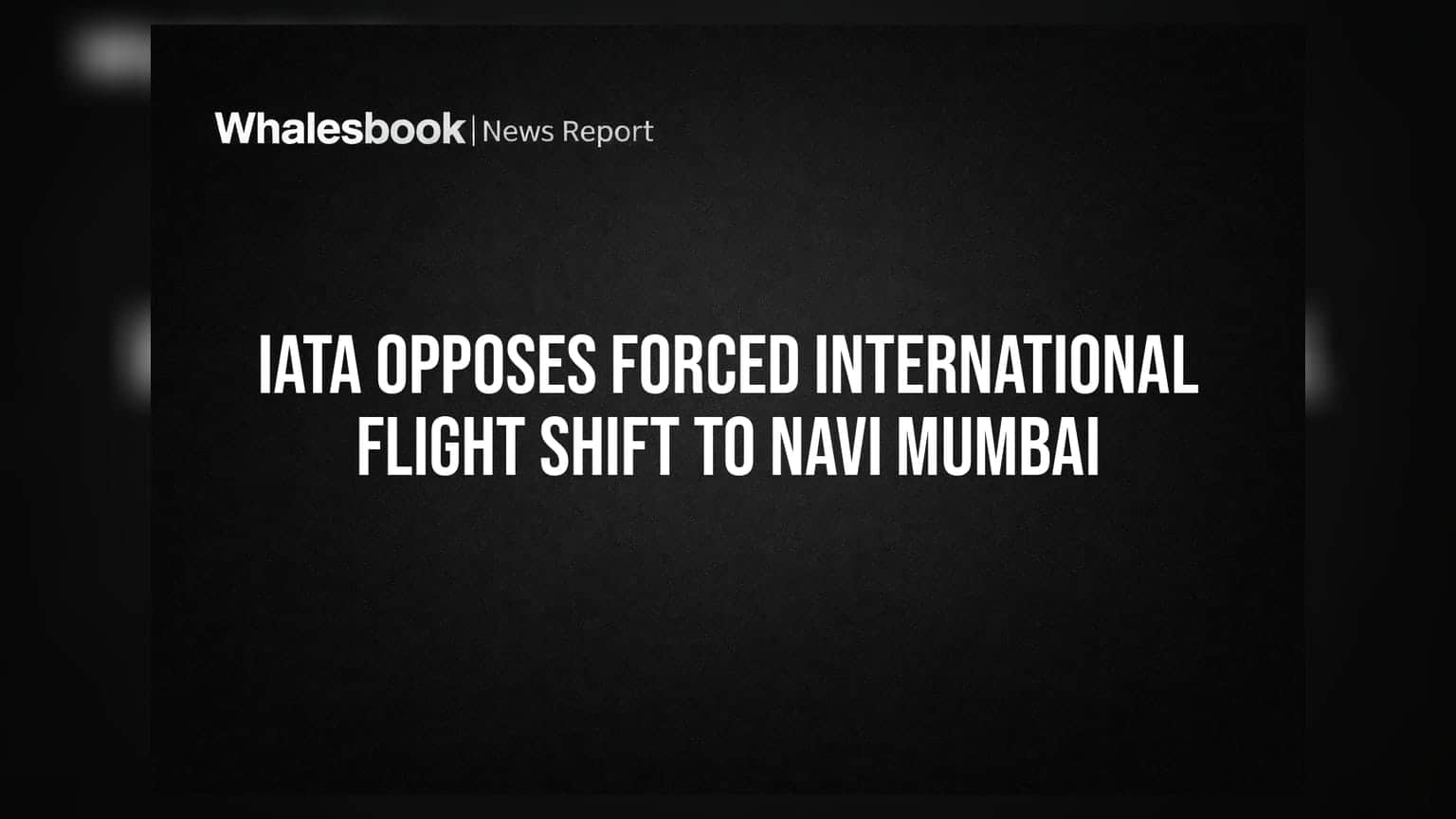 Navi Mumbai Airport: IATA ਦਾ ਸਖਤ ਵਿਰੋਧ, ਅੰਤਰਰਾਸ਼ਟਰੀ ਉਡਾਣਾਂ ਨੂੰ ਸ਼ਿਫਟ ਕਰਨ ਦੇ ਫੈਸਲੇ 'ਤੇ ਲਟਕੀਆਂ ਤਲਵਾਰਾਂ