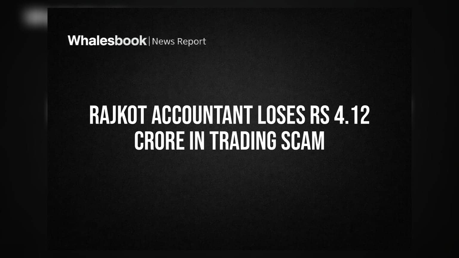 Rajkot Accountant Loses Rs 4.12 Crore in Trading Scam