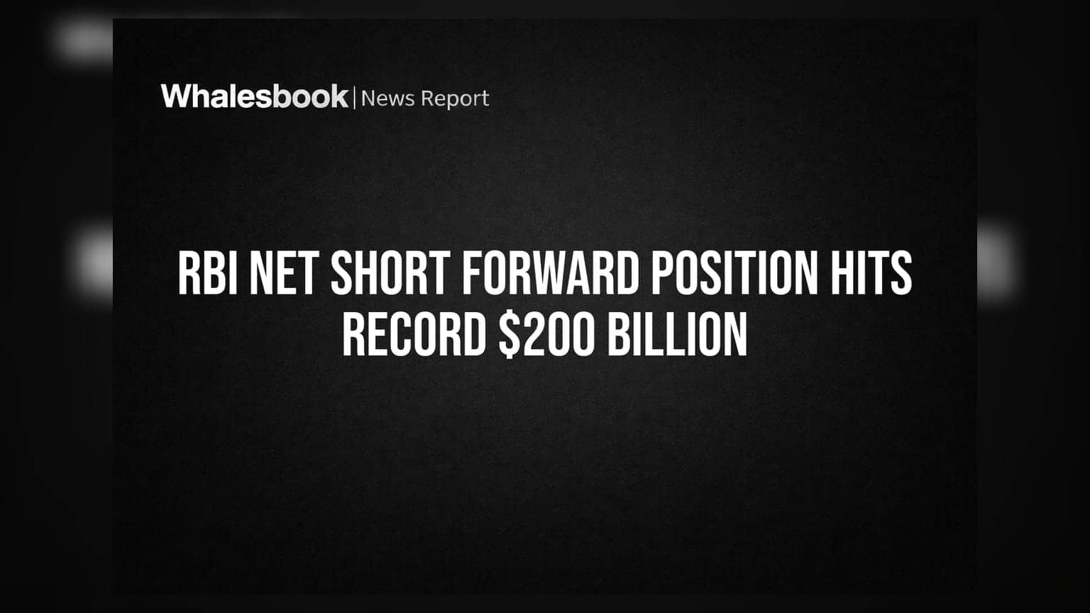 RBI Net Short Forward Position Hits Record $200 Billion