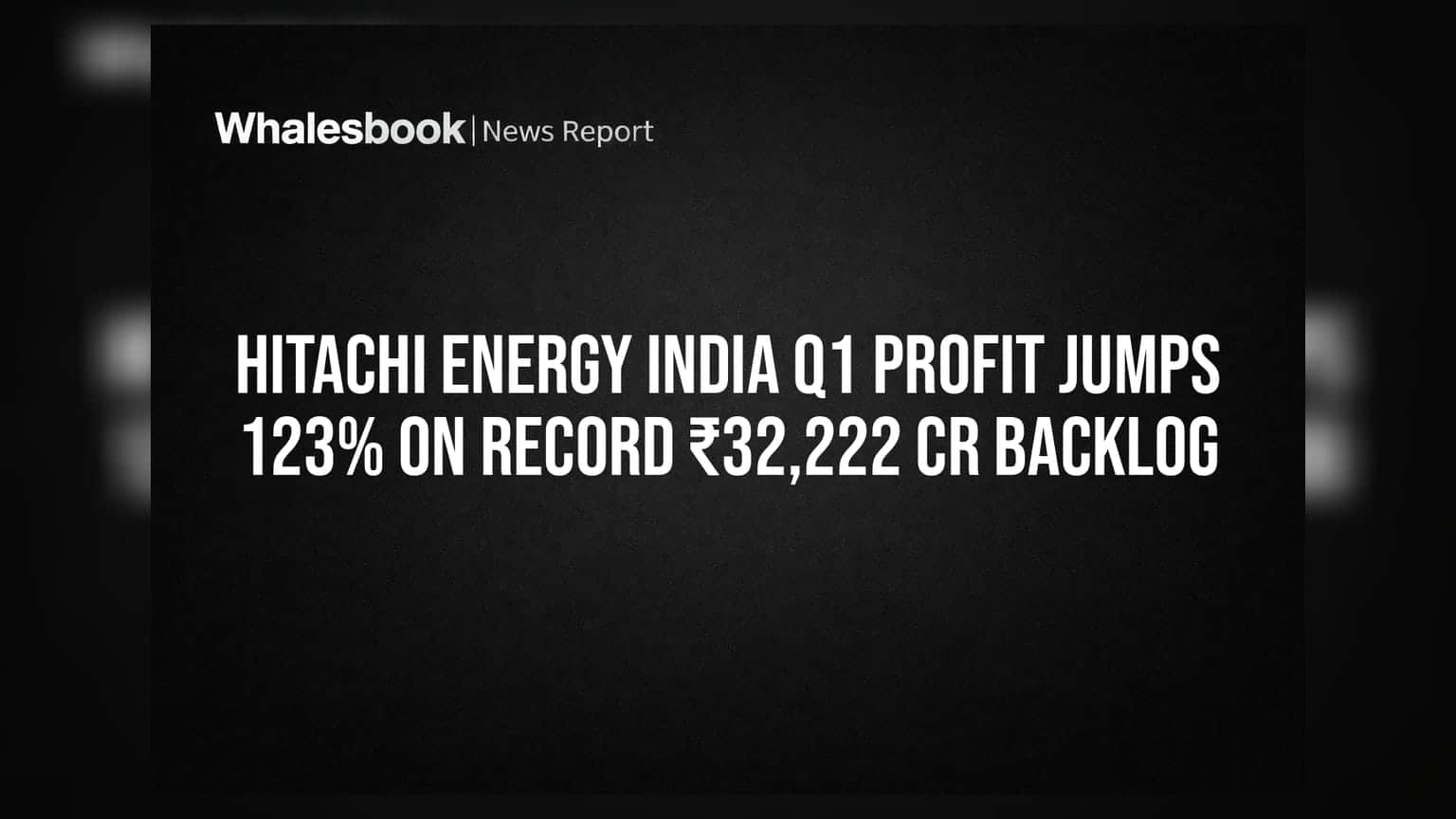Hitachi Energy India: ਮੁਨਾਫੇ ਵਿੱਚ **123%** ਦਾ ਵੱਡਾ ਉਛਾਲ, **₹32,222 ਕਰੋੜ** ਦੇ ਰਿਕਾਰਡ ਆਰਡਰ ਬੁੱਕ ਨਾਲ ਕੰਪਨੀ ਚੜ੍ਹ ਰਹੀ ਹੈ ਅੱਗੇ