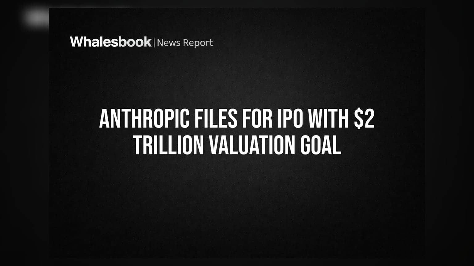 Anthropic IPO: AI દિગ્ગજ કંપનીનો **$2 ટ્રિલિયન**ના વેલ્યુએશન સાથે માર્કેટમાં એન્ટ્રીનો પ્લાન