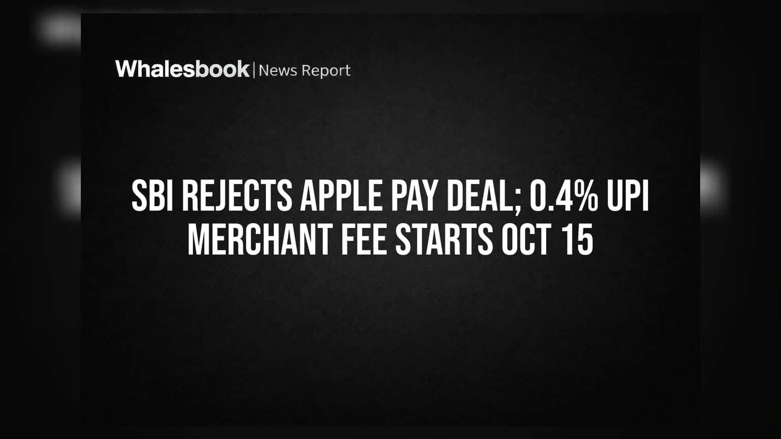 SBI ਦਾ ਵੱਡਾ ਫੈਸਲਾ: Apple Pay ਨਾਲ ਡੀਲ ਨਾਮਨਜ਼ੂਰ, ਹੁਣ ₹2,000 ਤੋਂ ਉੱਪਰ ਦੀ UPI ਪੇਮੈਂਟ 'ਤੇ ਲੱਗੇਗਾ 0.4% ਚਾਰਜ