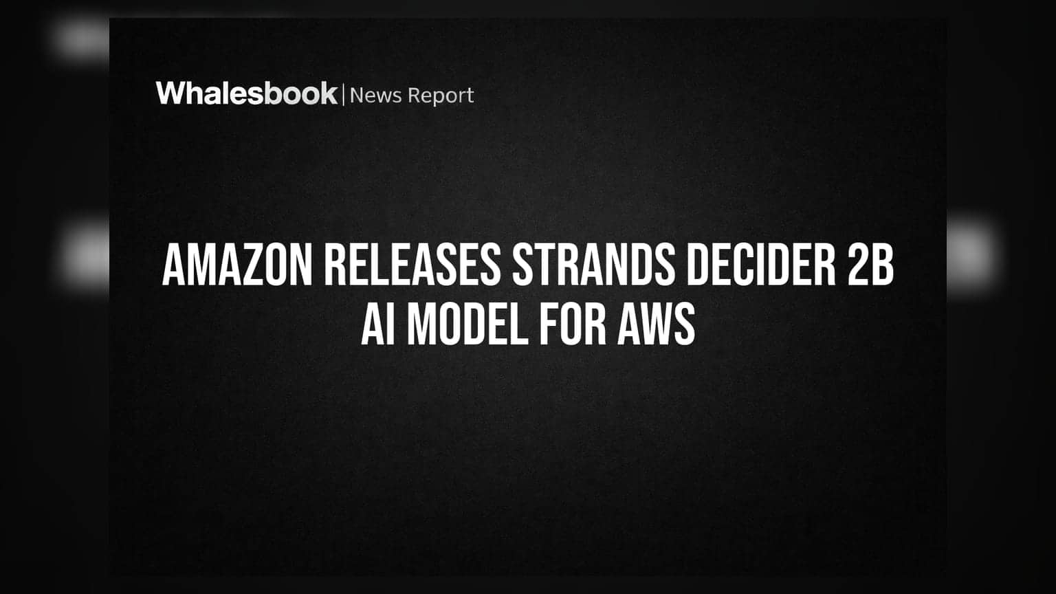 Amazon Releases Strands Decider 2B AI Model for AWS