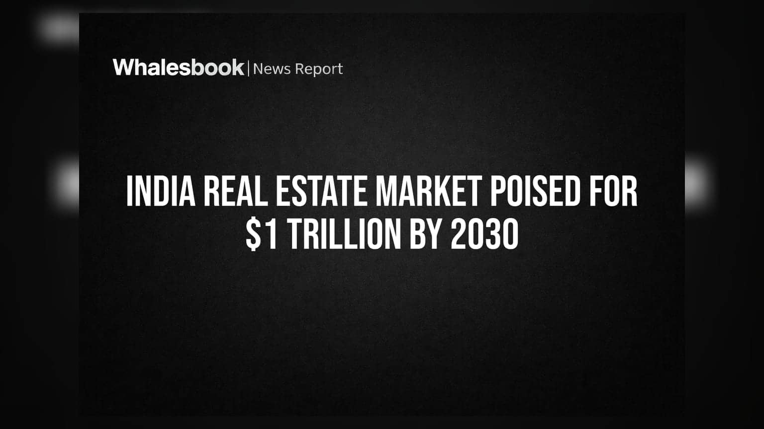Indian Real Estate: 2030 నాటికి **$1 ట్రిలియన్** మార్కెట్‌గా భారత రియల్ ఎస్టేట్!