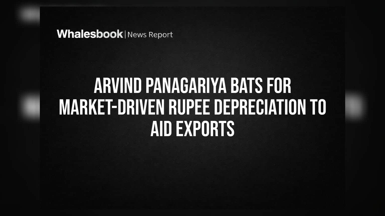 Arvind Panagariya નું મોટું નિવેદન: એક્સપોર્ટ વધારવા માટે રૂપિયાનું ઘસારણ જરૂરી!