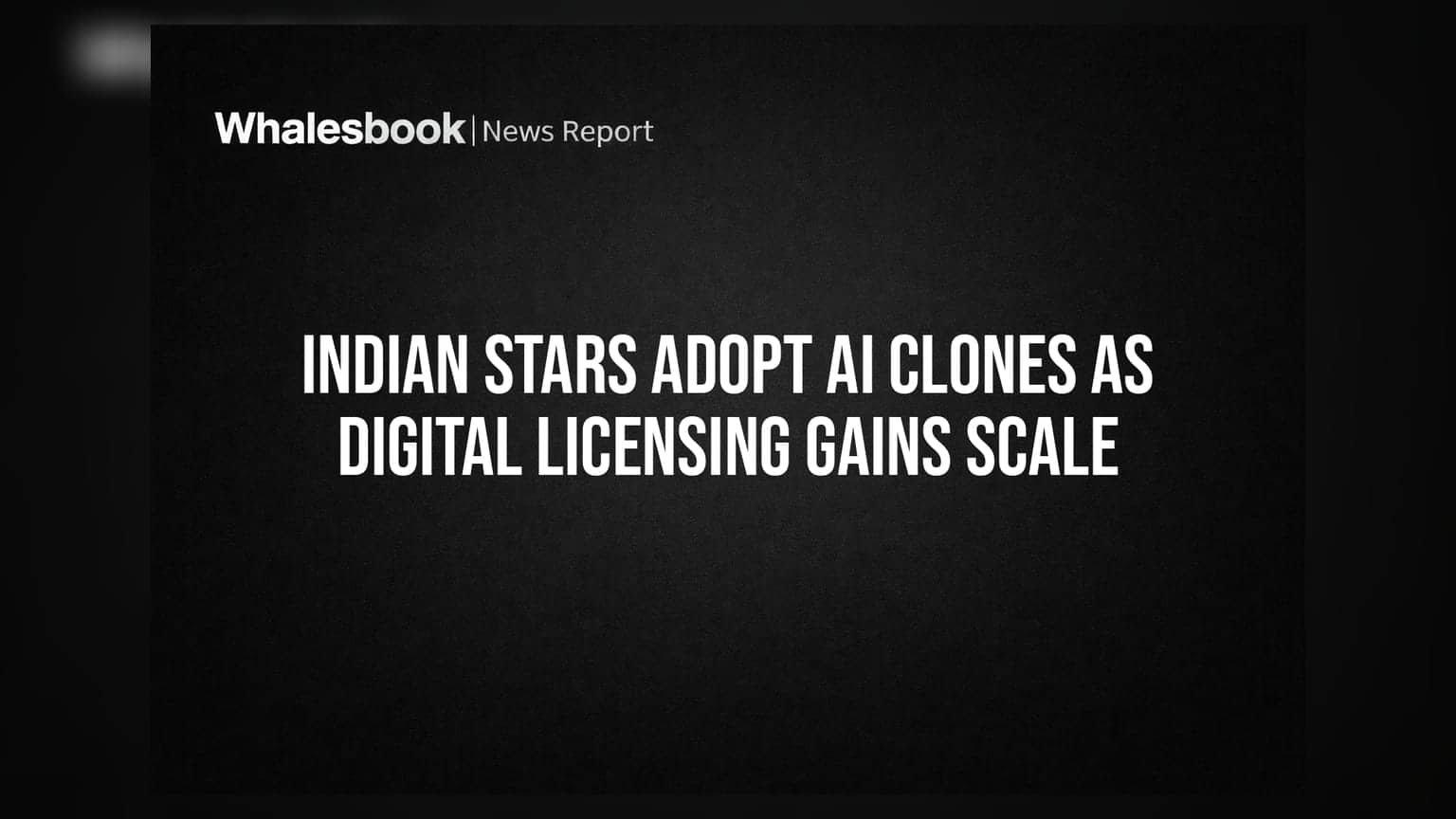 Indian Stars Adopt AI Clones as Digital Licensing Gains Scale